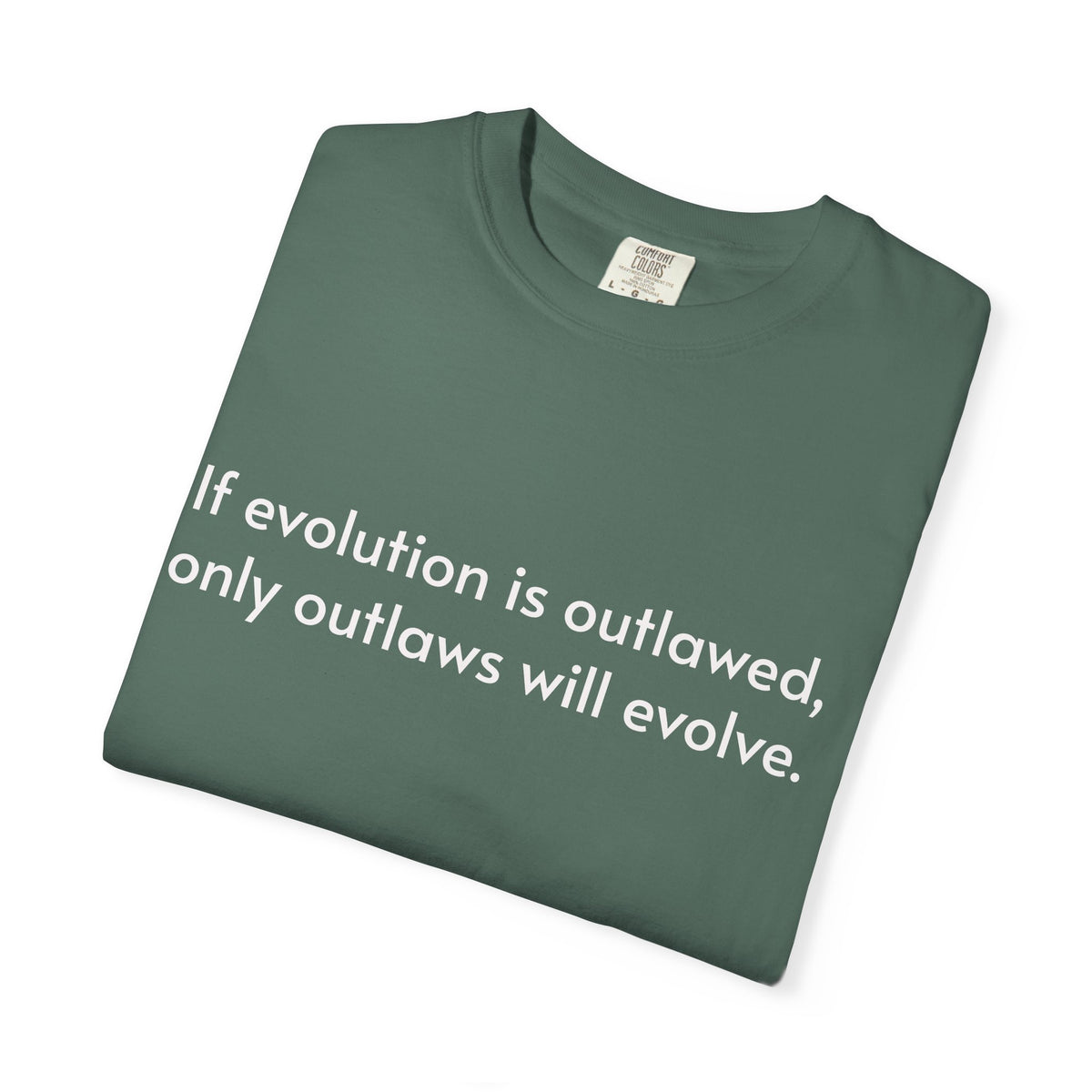 If Evolution Is Outlawed – Funny Evolution T-Shirt