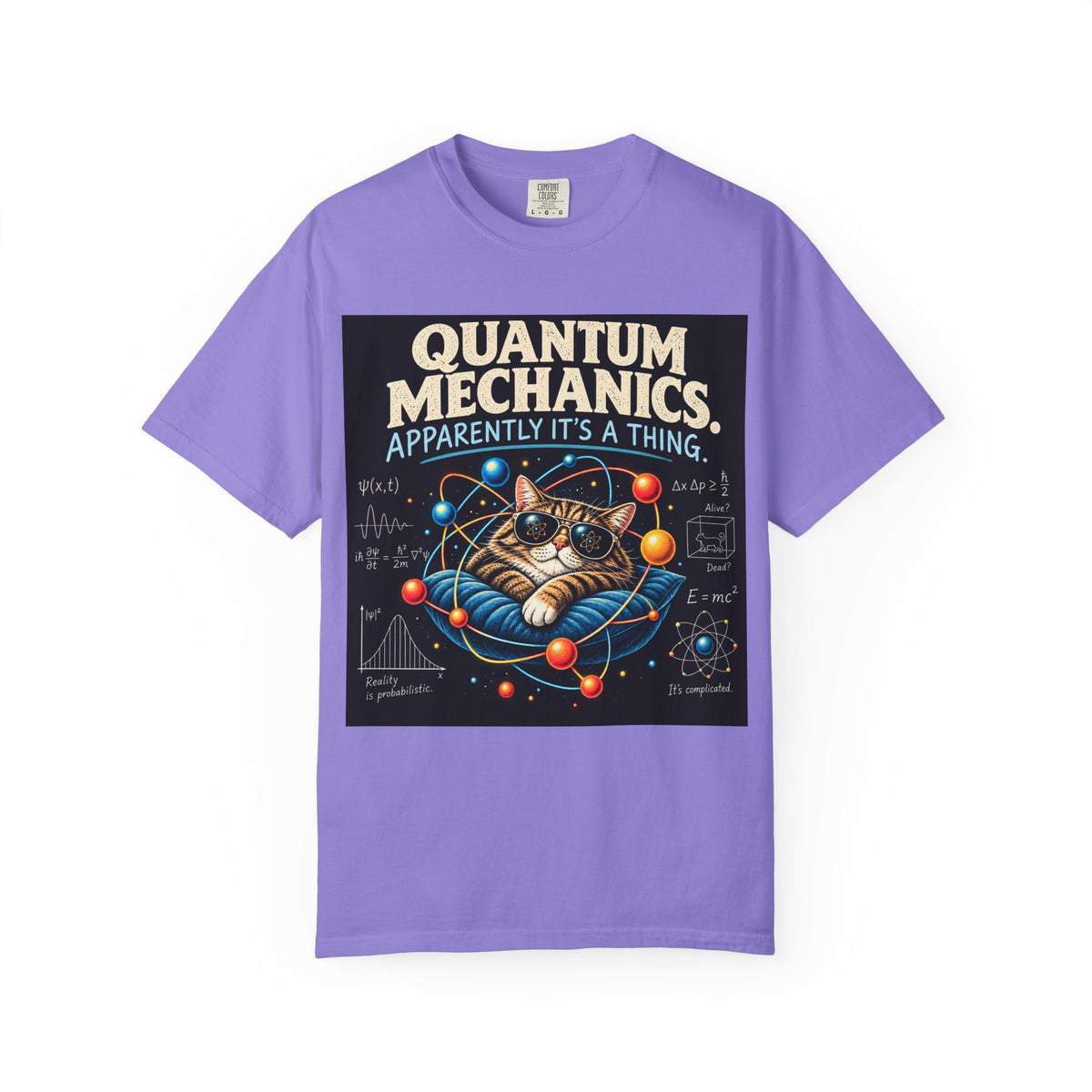 Quantum Mechanics: Apparently It’s a Thing – Funny Physics T-Shirt