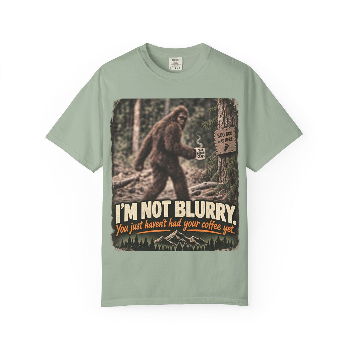 I'm Not Blurry – Funny Bigfoot Coffee T-Shirt