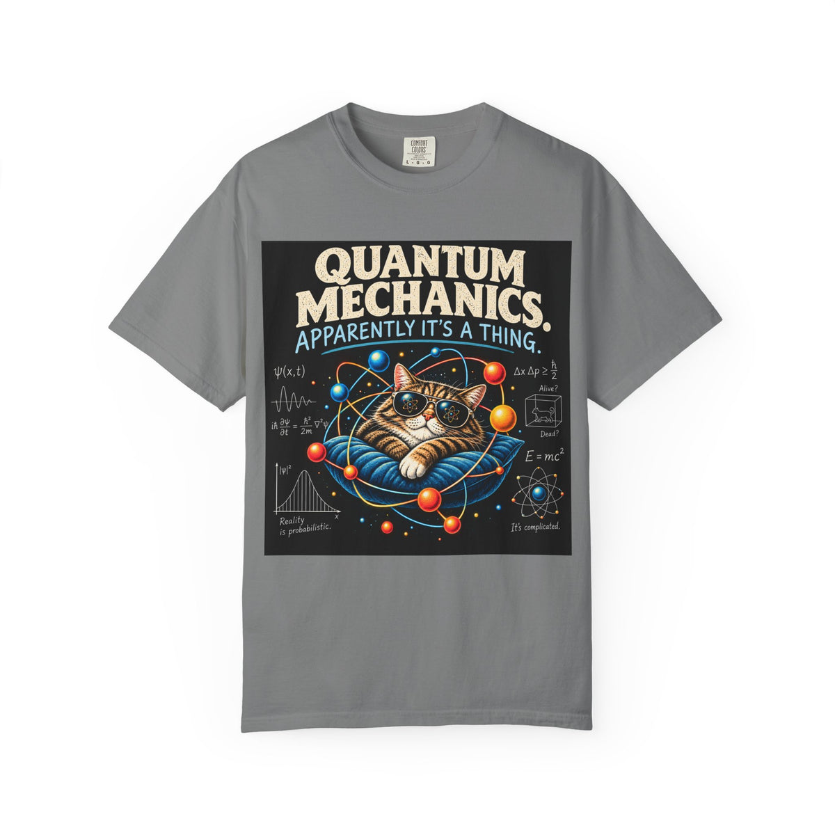 Quantum Mechanics: Apparently It’s a Thing – Funny Physics T-Shirt