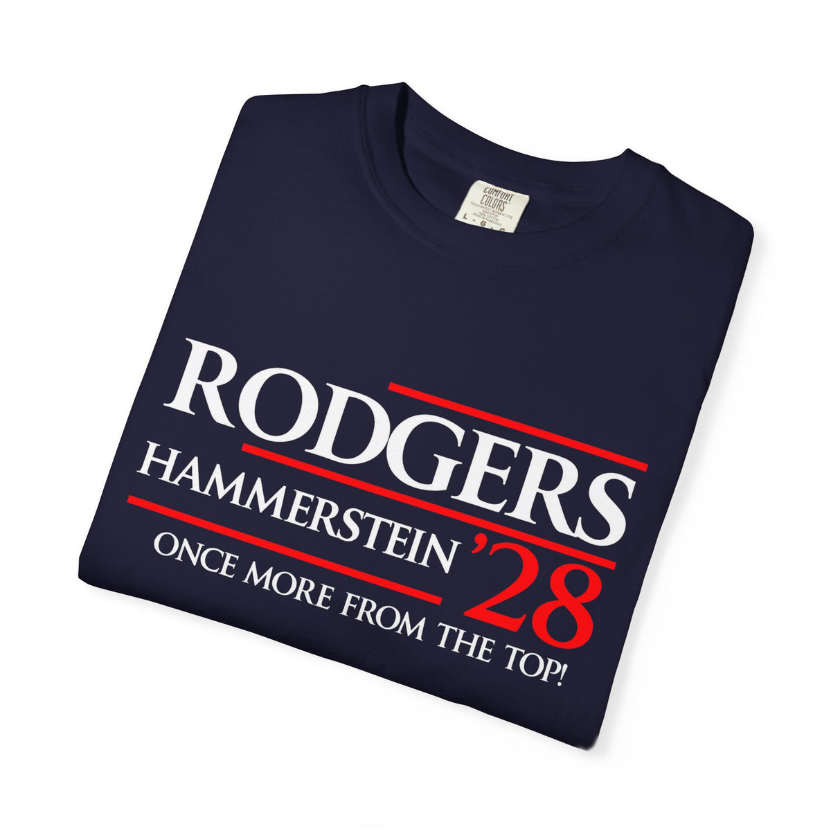 Rodgers & Hammerstein ’28 – Funny Broadway Political Parody T-Shirt