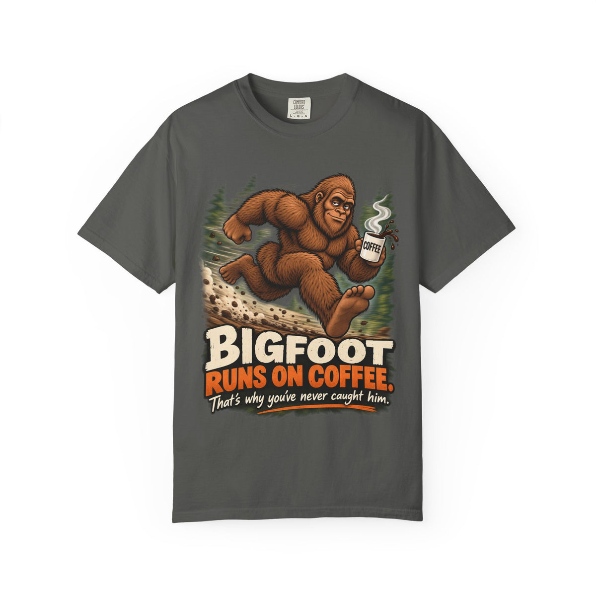 Bigfoot Runs on Coffee – Funny Sasquatch T-Shirt