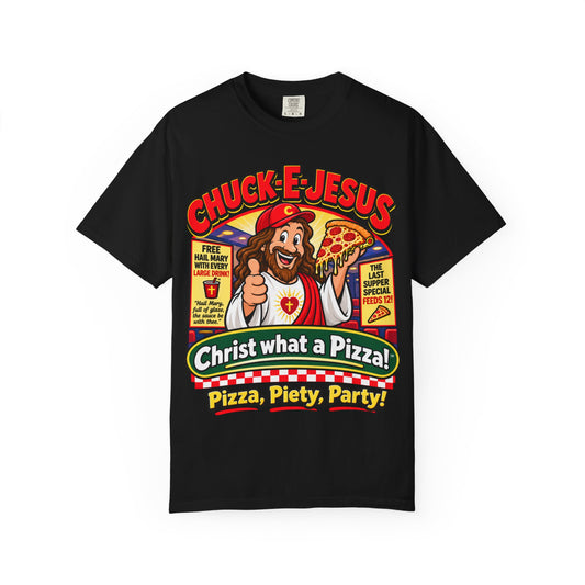 Chuck-E-Jesus – Christ What a Pizza! Funny Graphic T-Shirt