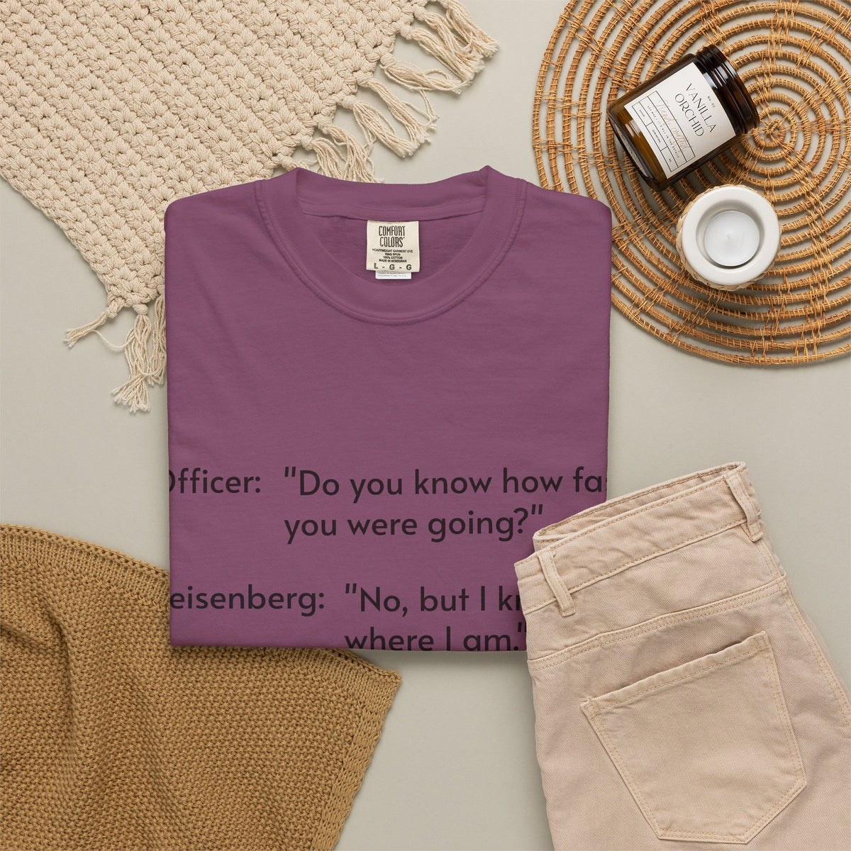 T-Shirt — Funny Heisenberg Quote "No, but I know where I am." | Science & Chemistry Humor Tee
