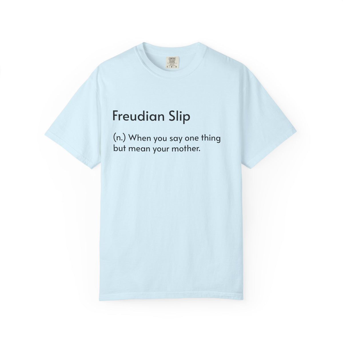 "Freudian Slip" Definition Shirt: Funny Psychology Quote Tee