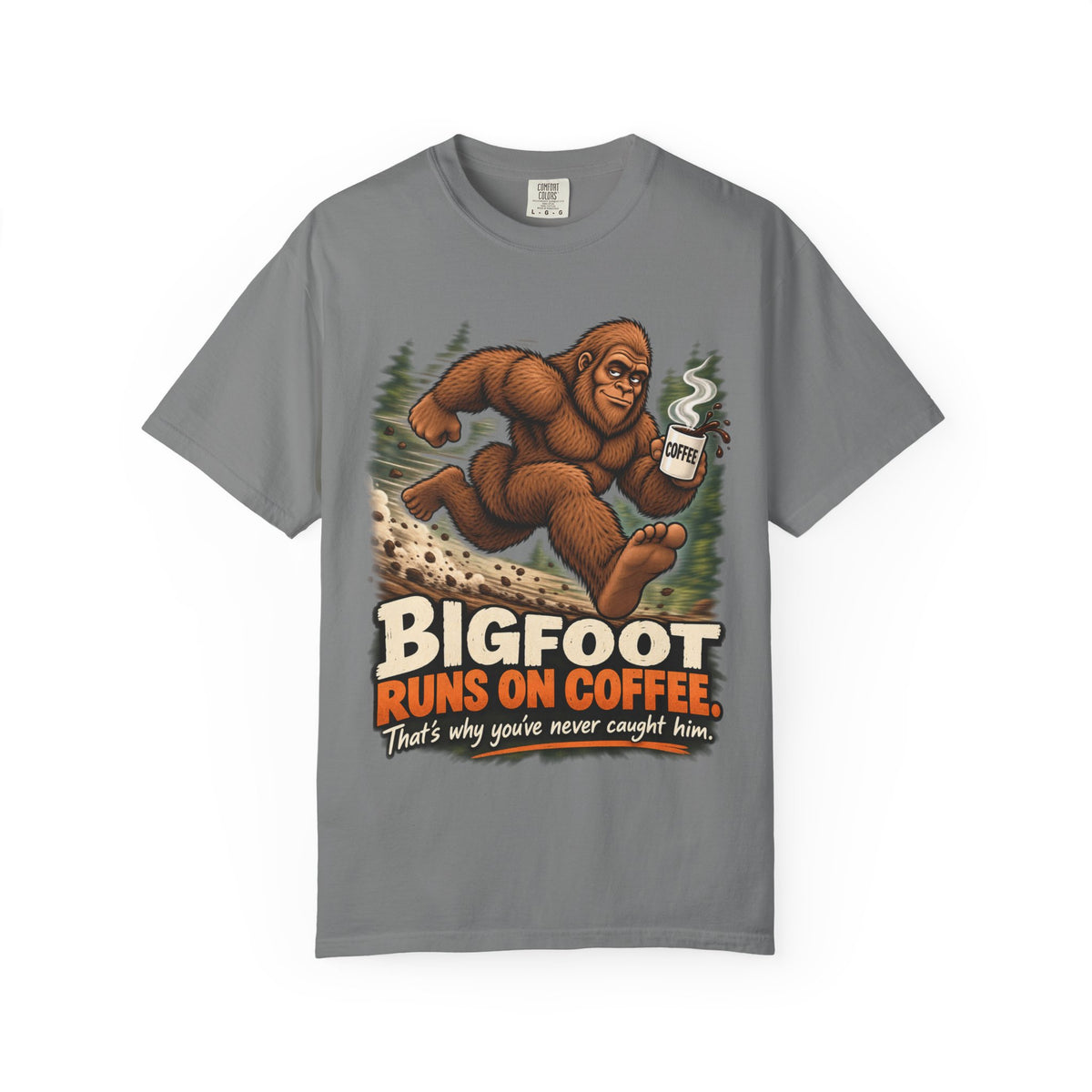 Bigfoot Runs on Coffee – Funny Sasquatch T-Shirt