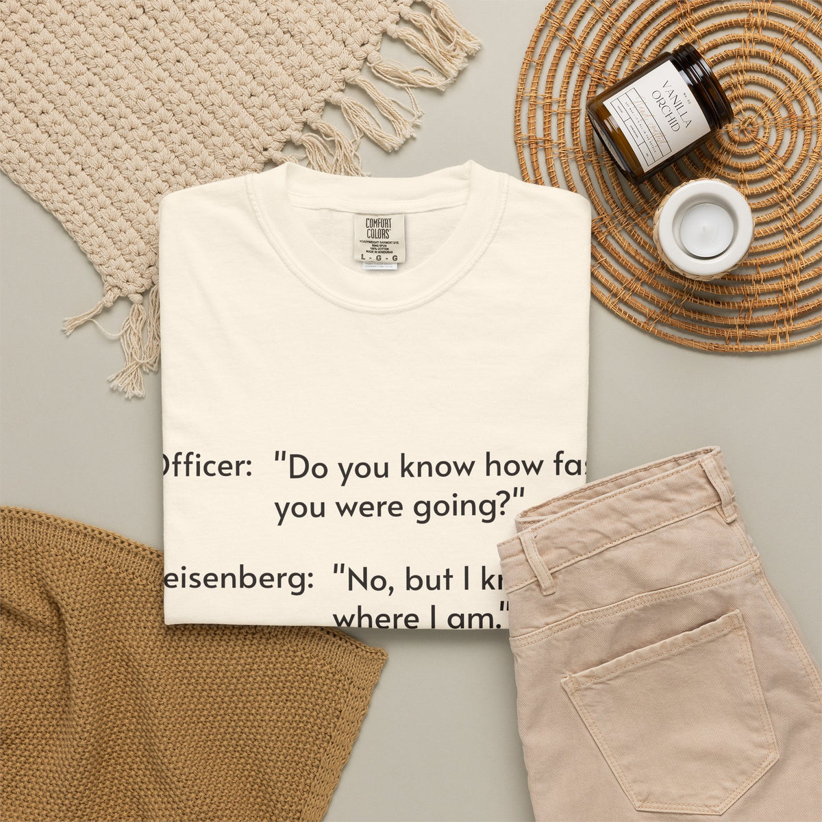 T-Shirt — Funny Heisenberg Quote "No, but I know where I am." | Science & Chemistry Humor Tee