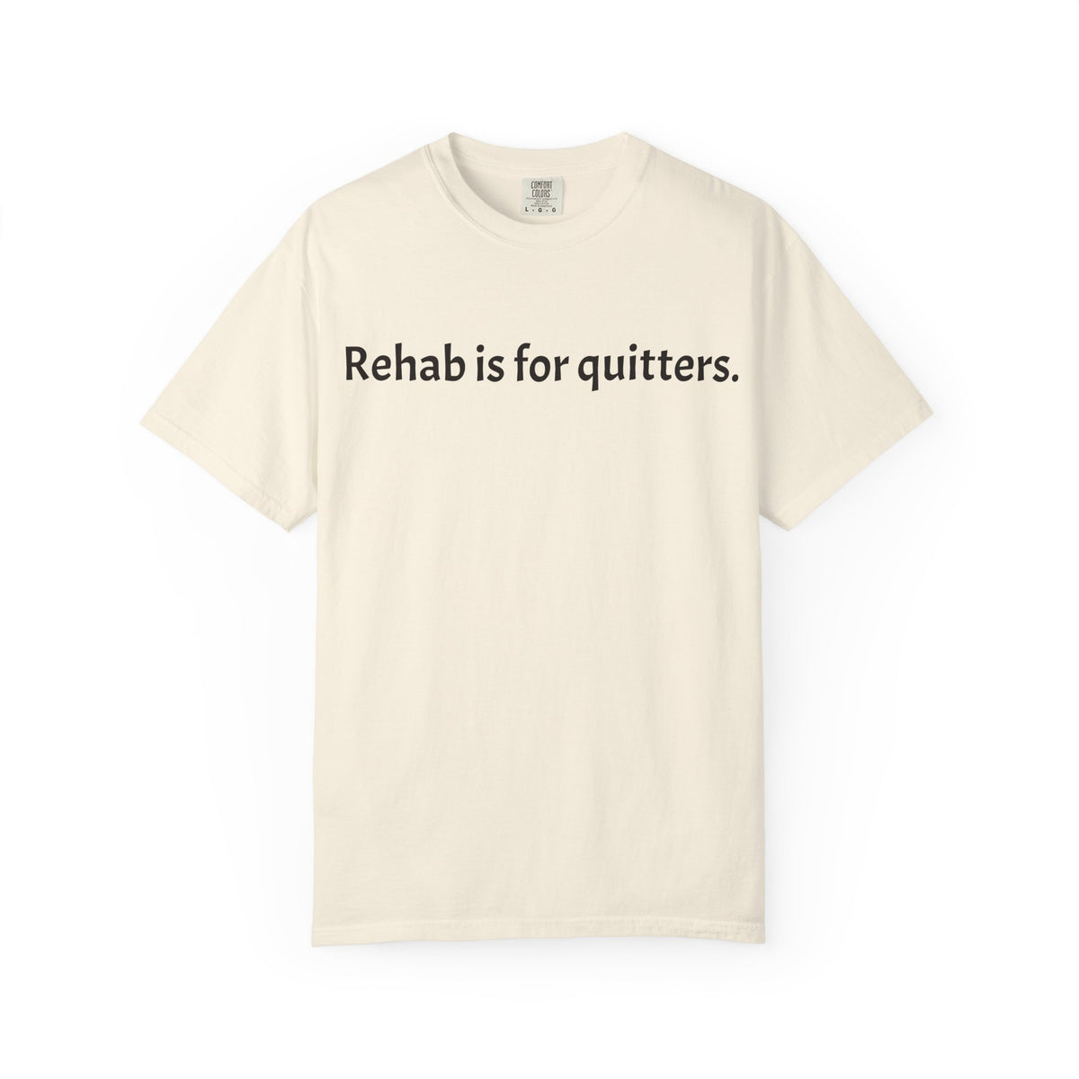 Rehab Is for Quitters T-Shirt