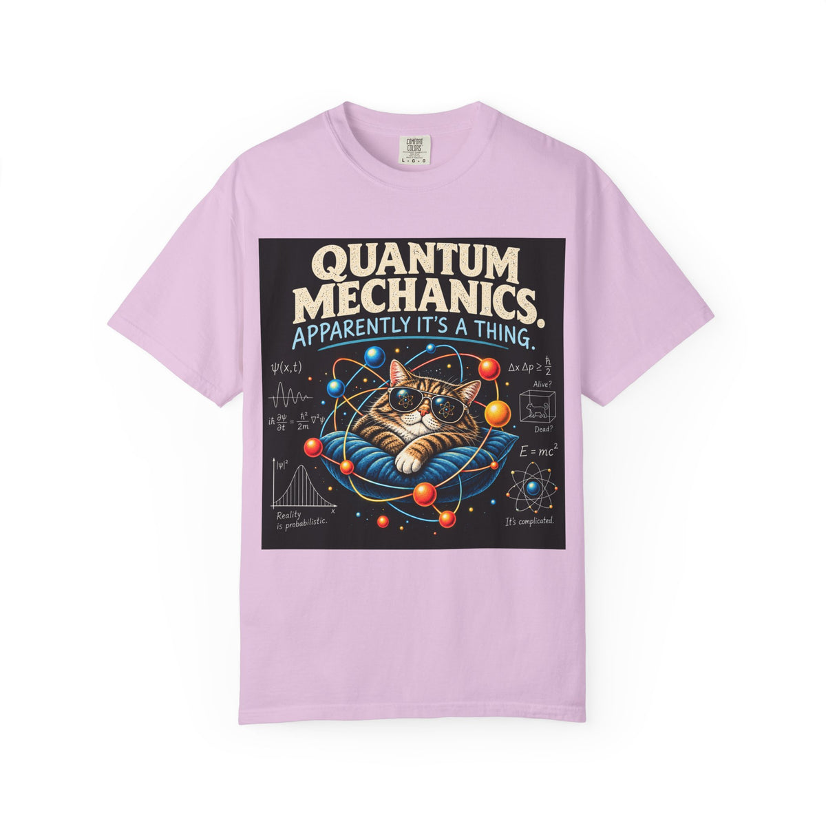 Quantum Mechanics: Apparently It’s a Thing – Funny Physics T-Shirt