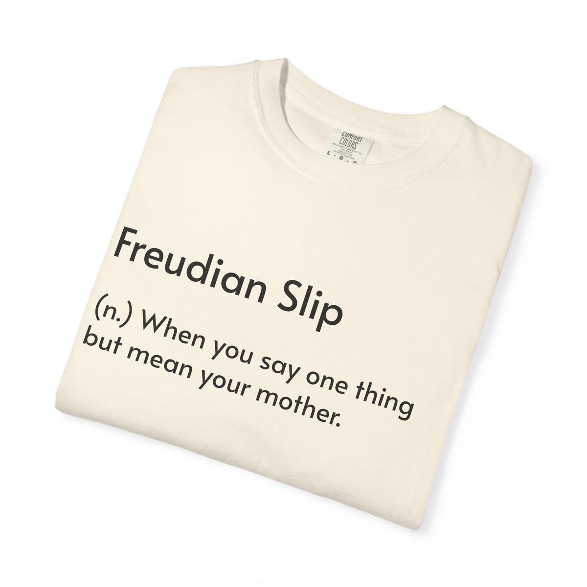 "Freudian Slip" Definition Shirt: Funny Psychology Quote Tee