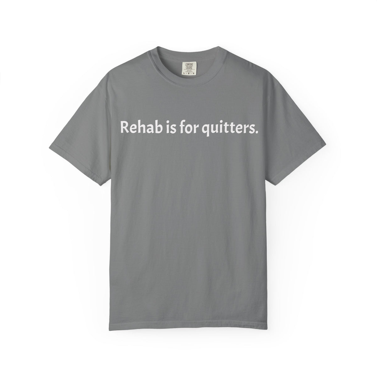 Rehab Is for Quitters T-Shirt