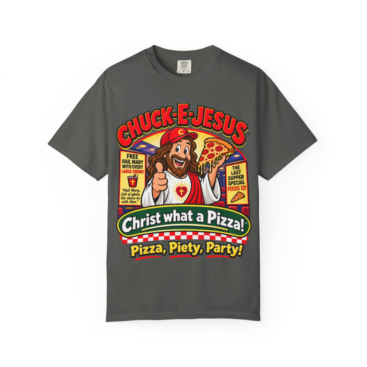Chuck-E-Jesus – Christ What a Pizza! Funny Graphic T-Shirt