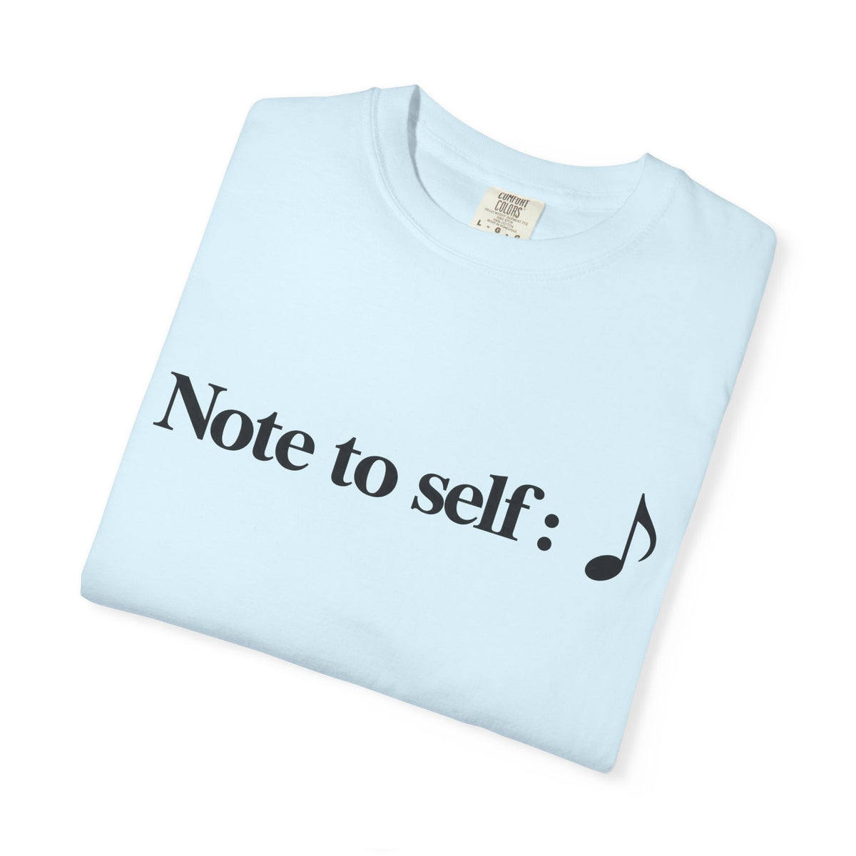 Note to Self T-Shirt — Minimalist Positive Reminder Tee