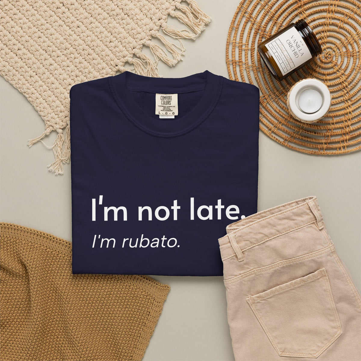 I'm not late. I'm rubato. T-Shirt — Musician Funny Tempo Tee