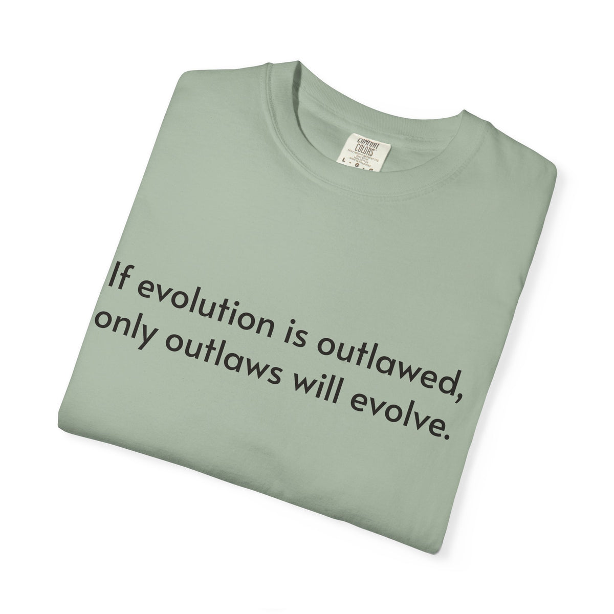 If Evolution Is Outlawed – Funny Evolution T-Shirt