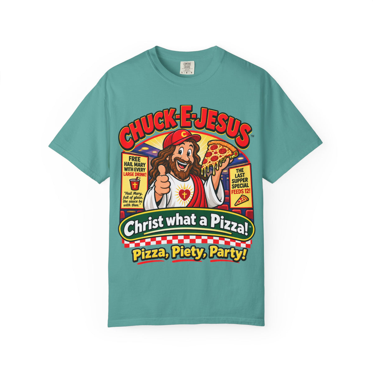 Chuck-E-Jesus – Christ What a Pizza! Funny Graphic T-Shirt