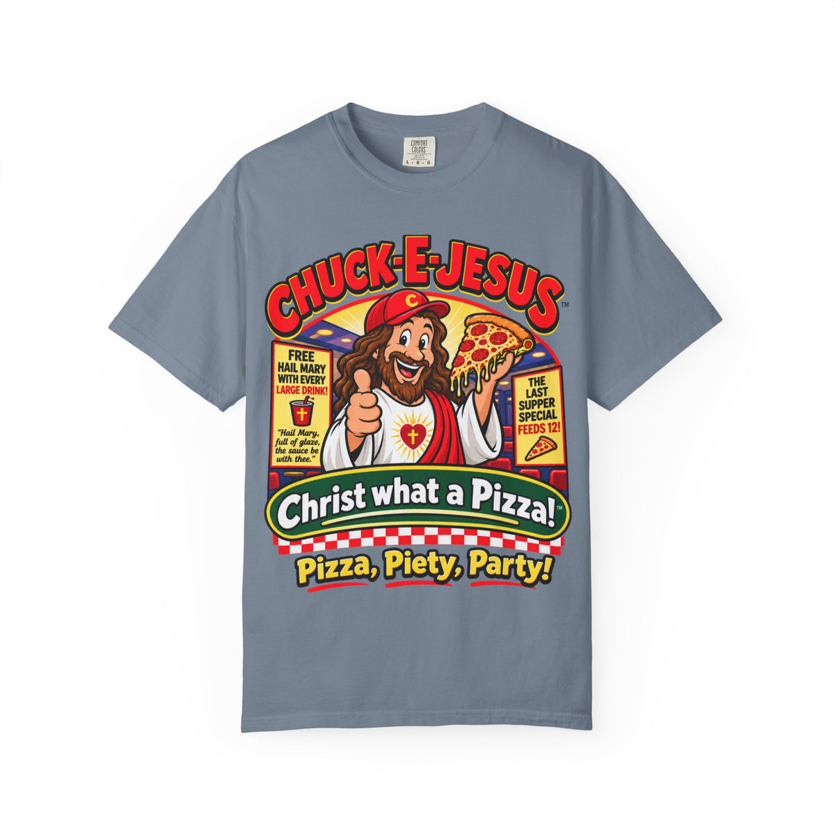Chuck-E-Jesus – Christ What a Pizza! Funny Graphic T-Shirt