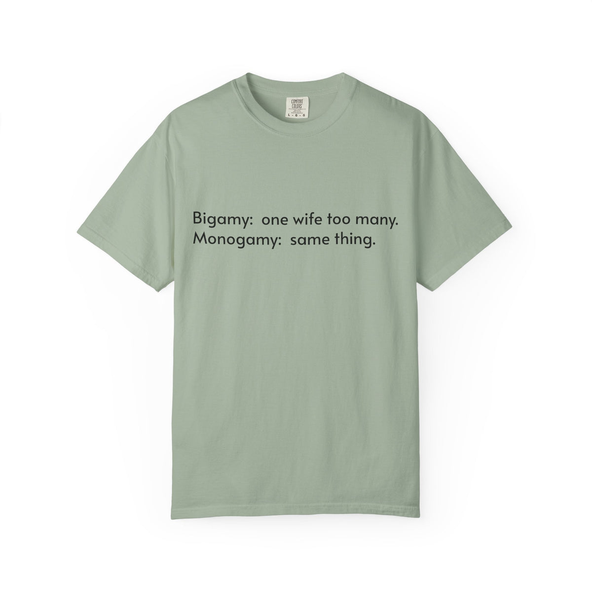 Bigamy & Monogamy – Funny Marriage T-Shirt