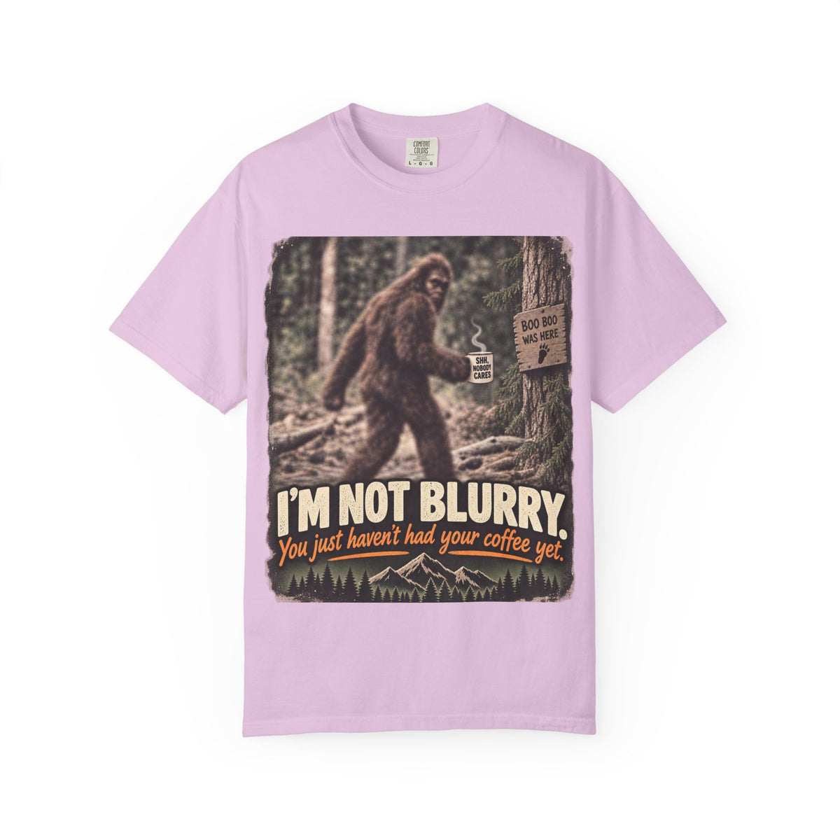 I'm Not Blurry – Funny Bigfoot Coffee T-Shirt