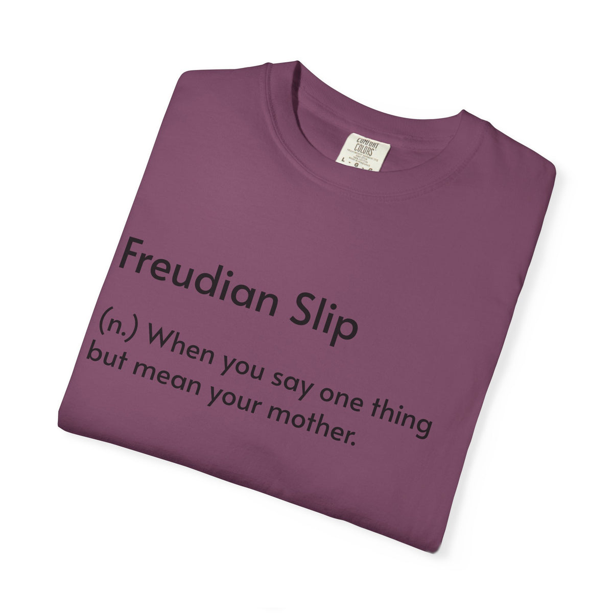 "Freudian Slip" Definition Shirt: Funny Psychology Quote Tee