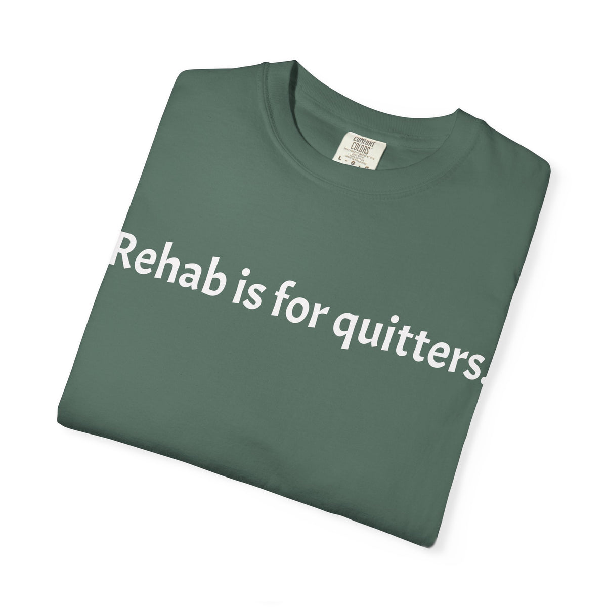 Rehab Is for Quitters T-Shirt