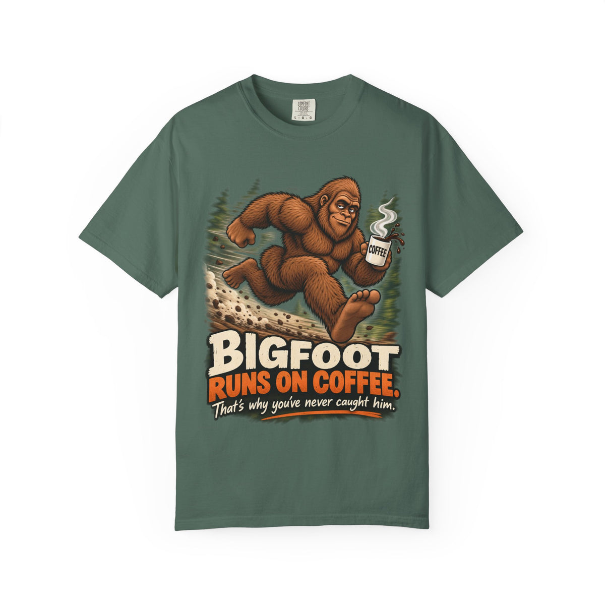 Bigfoot Runs on Coffee – Funny Sasquatch T-Shirt
