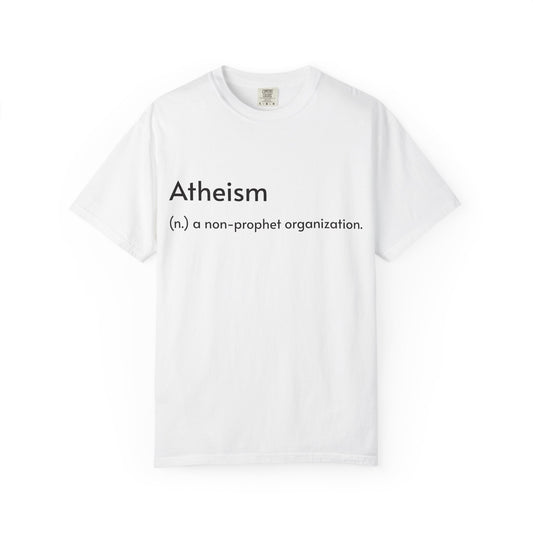 Atheism – A Non-Prophet Organization Funny T-Shirt