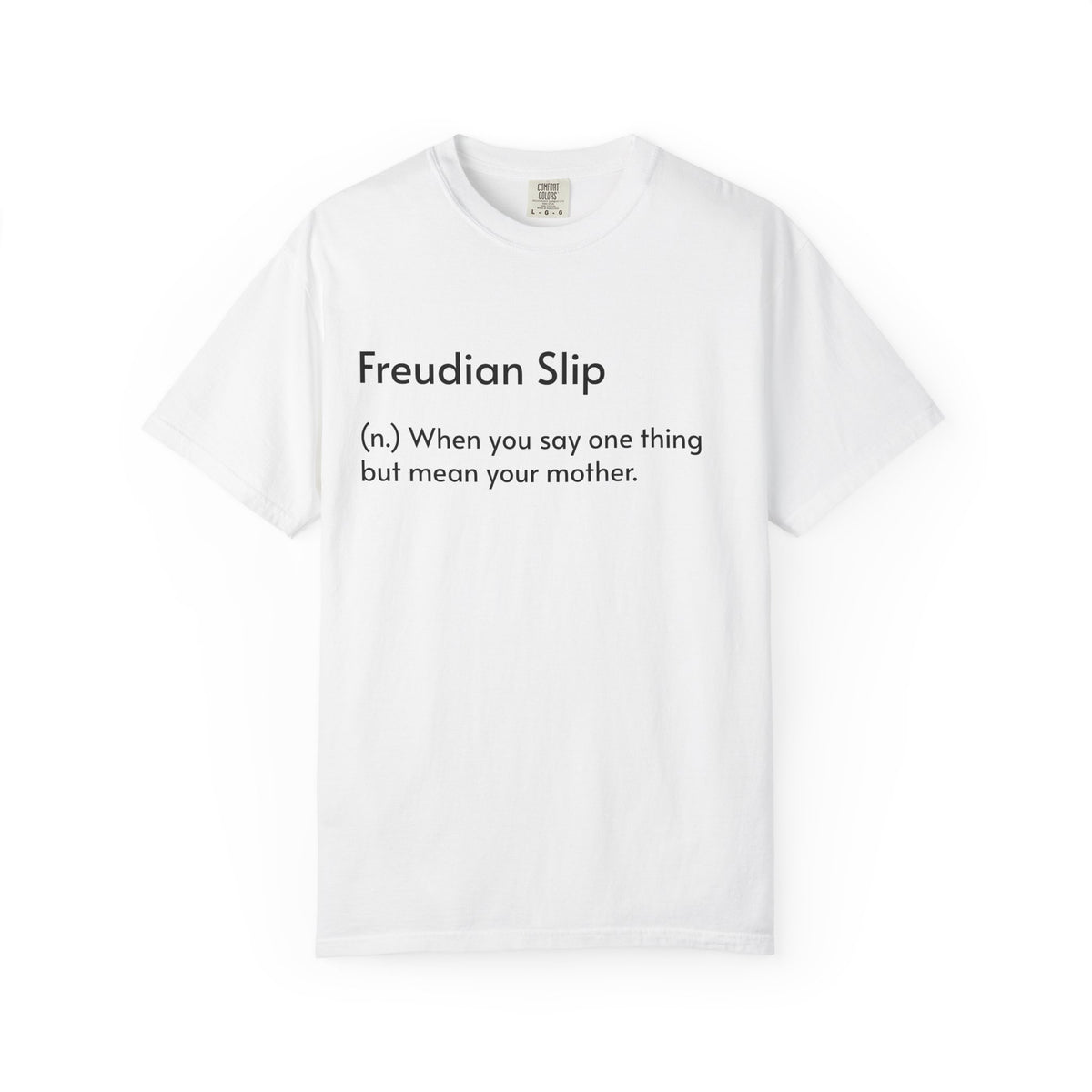 "Freudian Slip" Definition Shirt: Funny Psychology Quote Tee