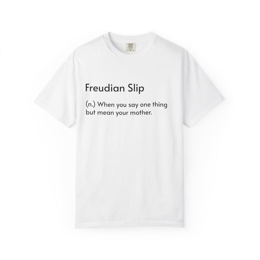 "Freudian Slip" Definition Shirt: Funny Psychology Quote Tee