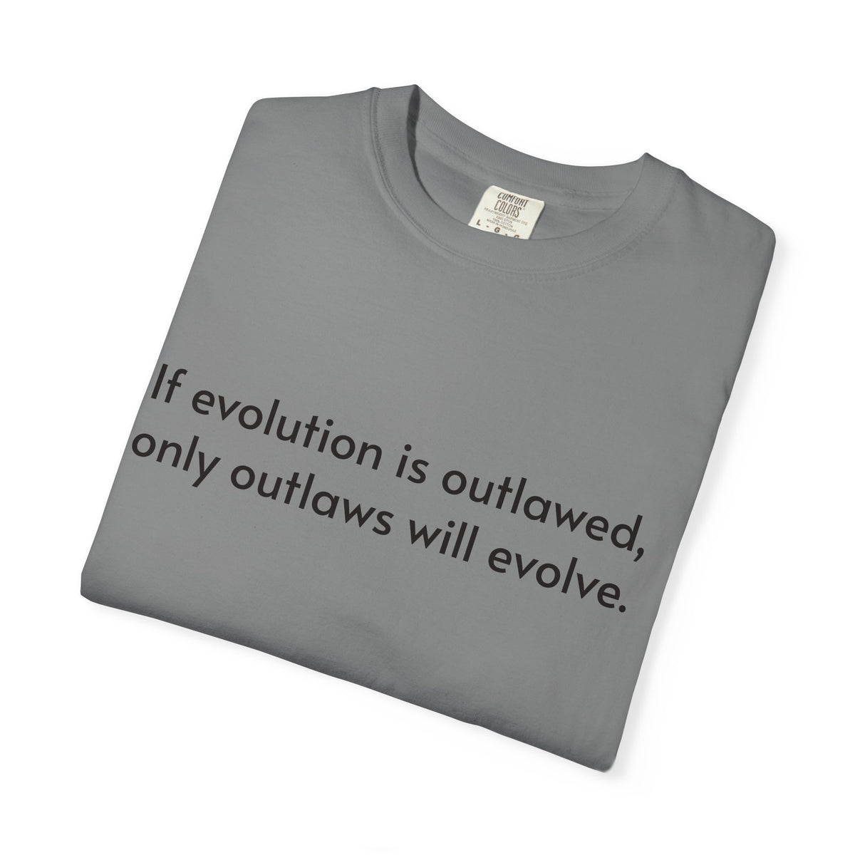 If Evolution Is Outlawed – Funny Evolution T-Shirt