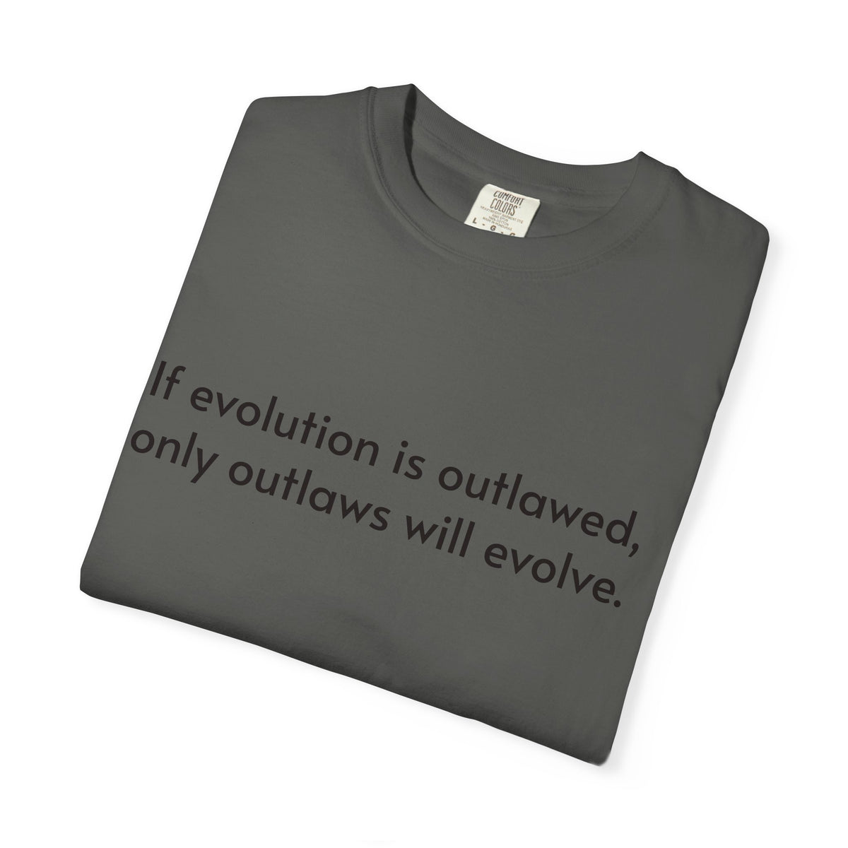 If Evolution Is Outlawed – Funny Evolution T-Shirt