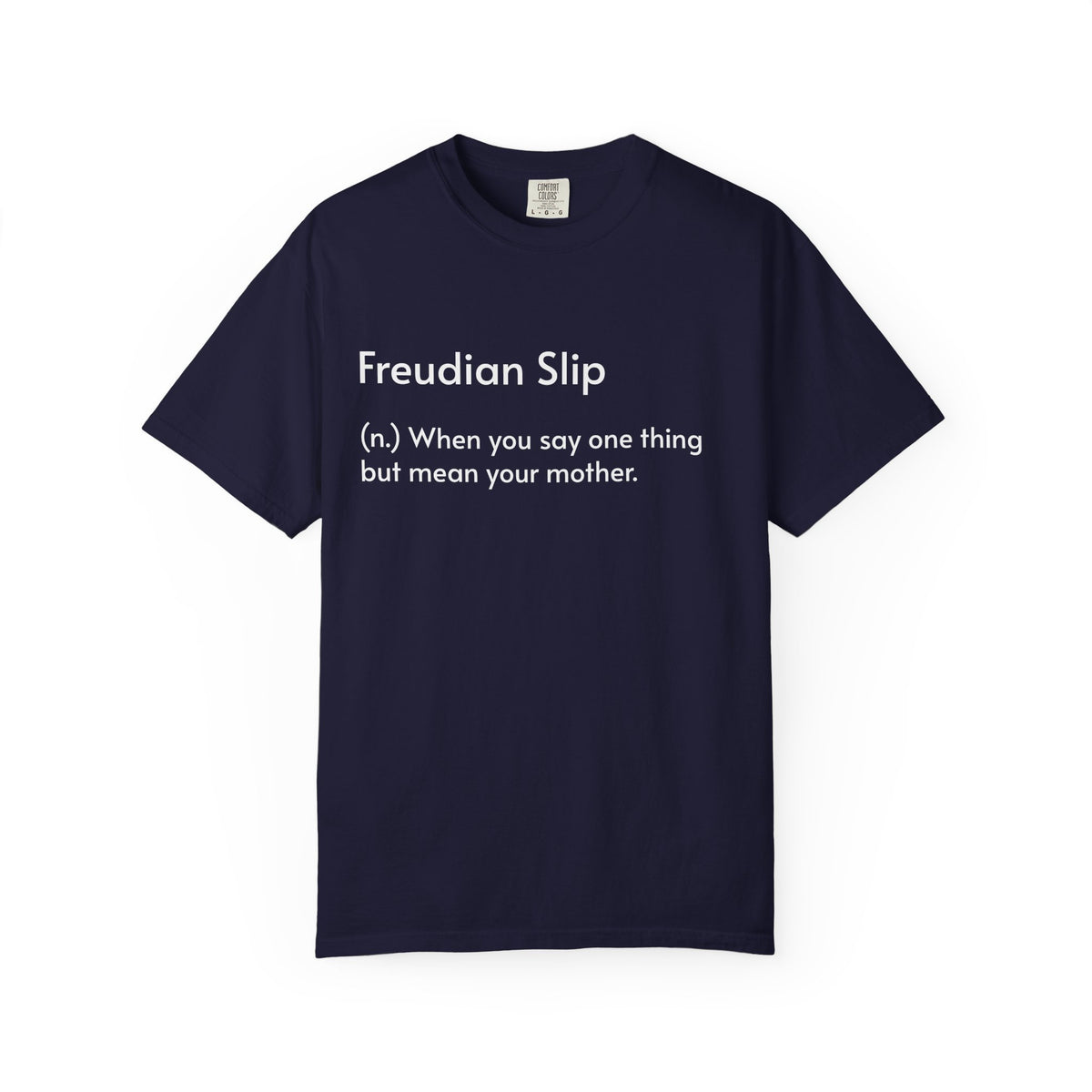 "Freudian Slip" Definition Shirt: Funny Psychology Quote Tee