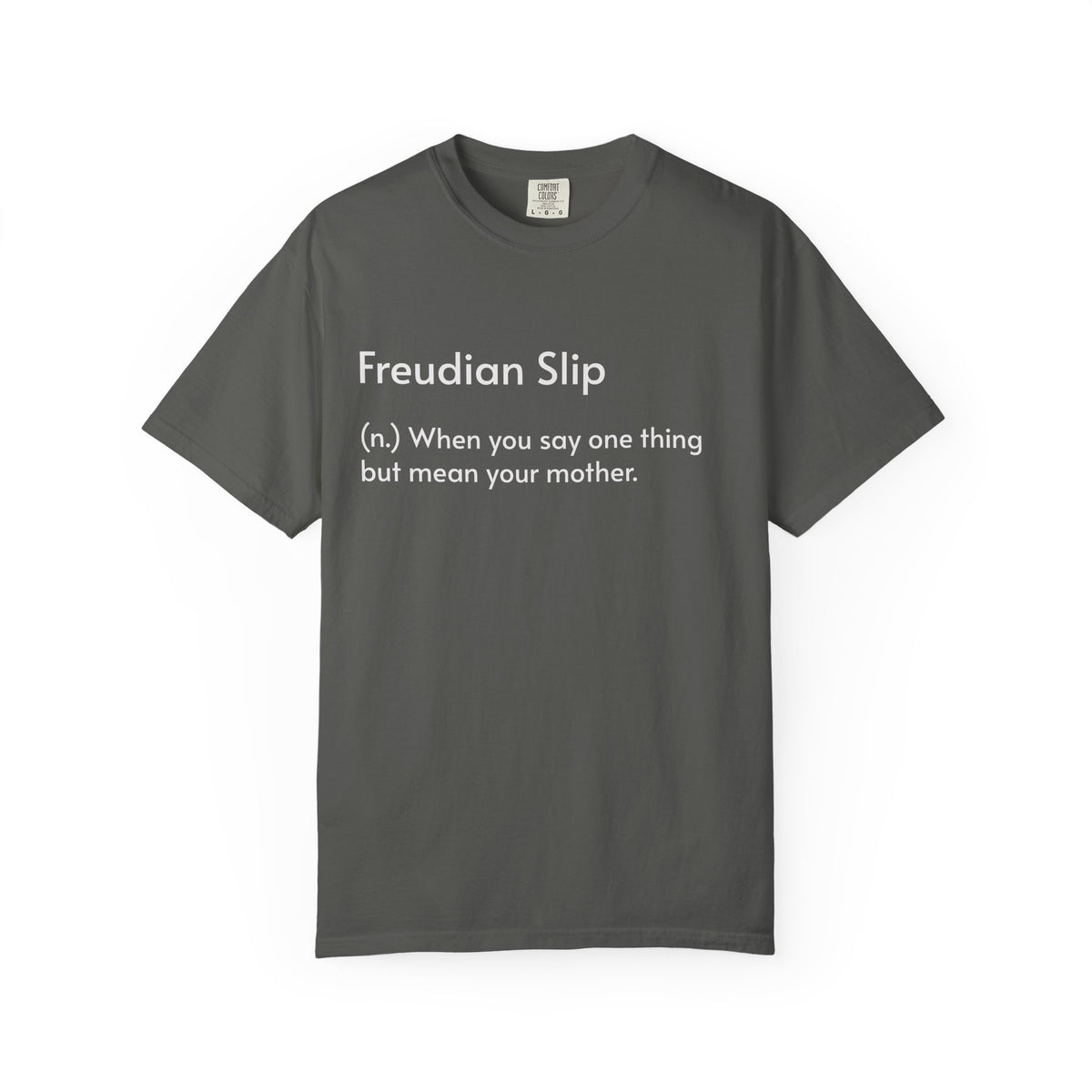 "Freudian Slip" Definition Shirt: Funny Psychology Quote Tee