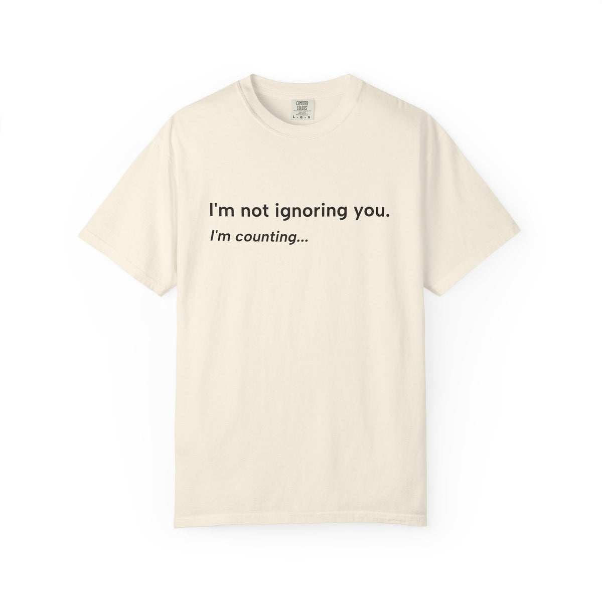 I'm Not Ignoring You, I'm Counting – Funny Musician T-Shirt