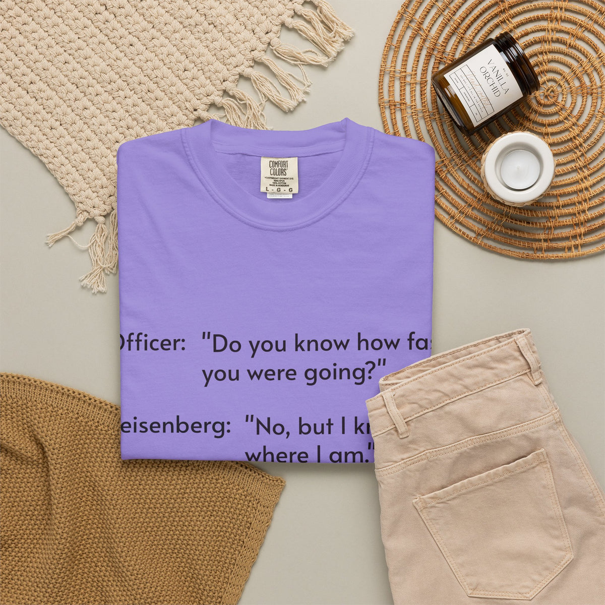 T-Shirt — Funny Heisenberg Quote "No, but I know where I am." | Science & Chemistry Humor Tee