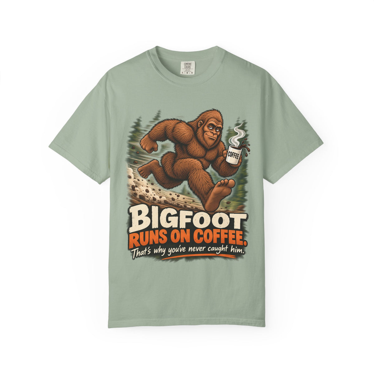 Bigfoot Runs on Coffee – Funny Sasquatch T-Shirt
