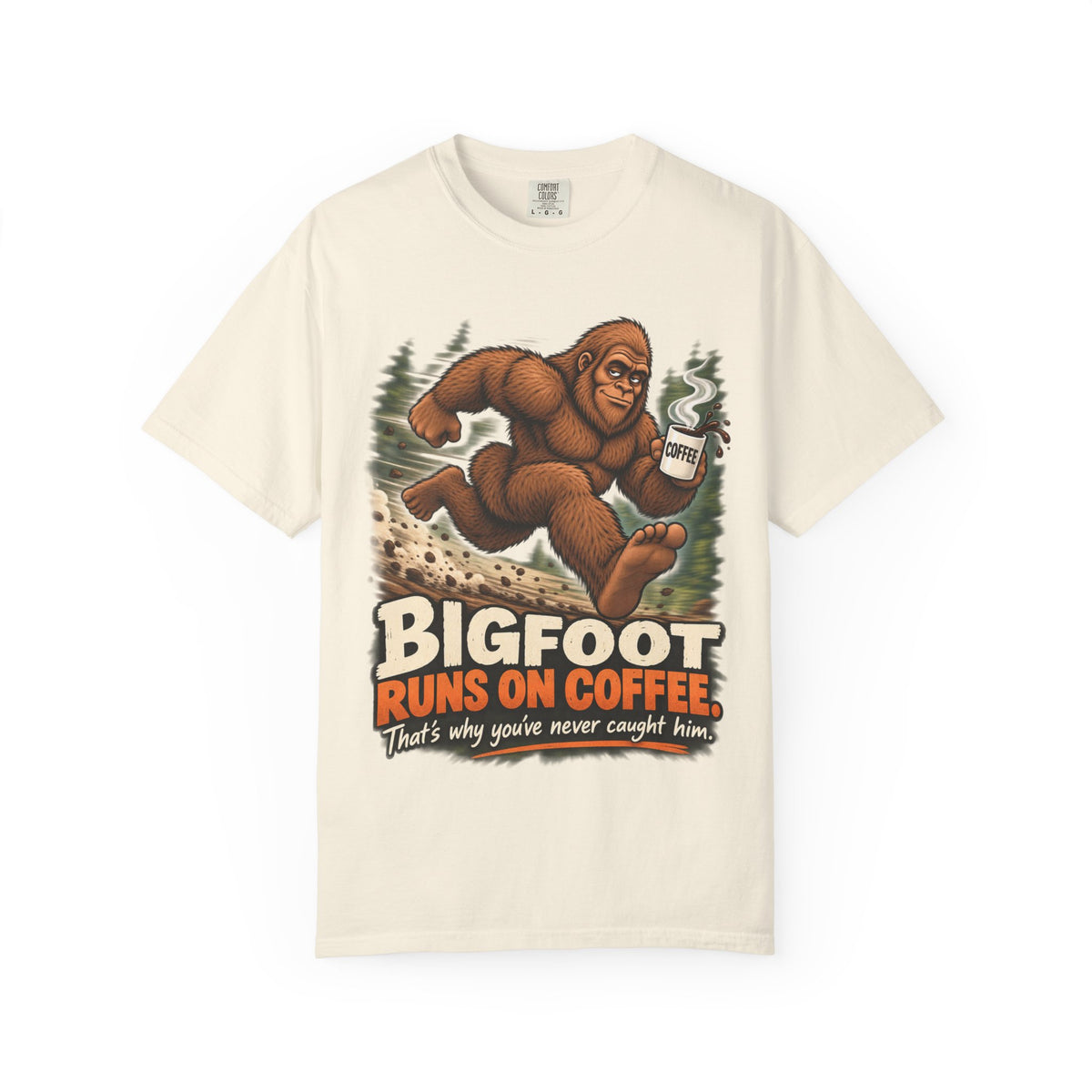 Bigfoot Runs on Coffee – Funny Sasquatch T-Shirt