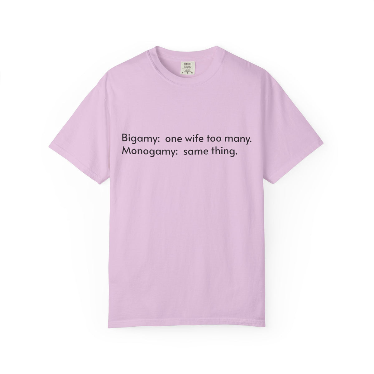 Bigamy & Monogamy – Funny Marriage T-Shirt