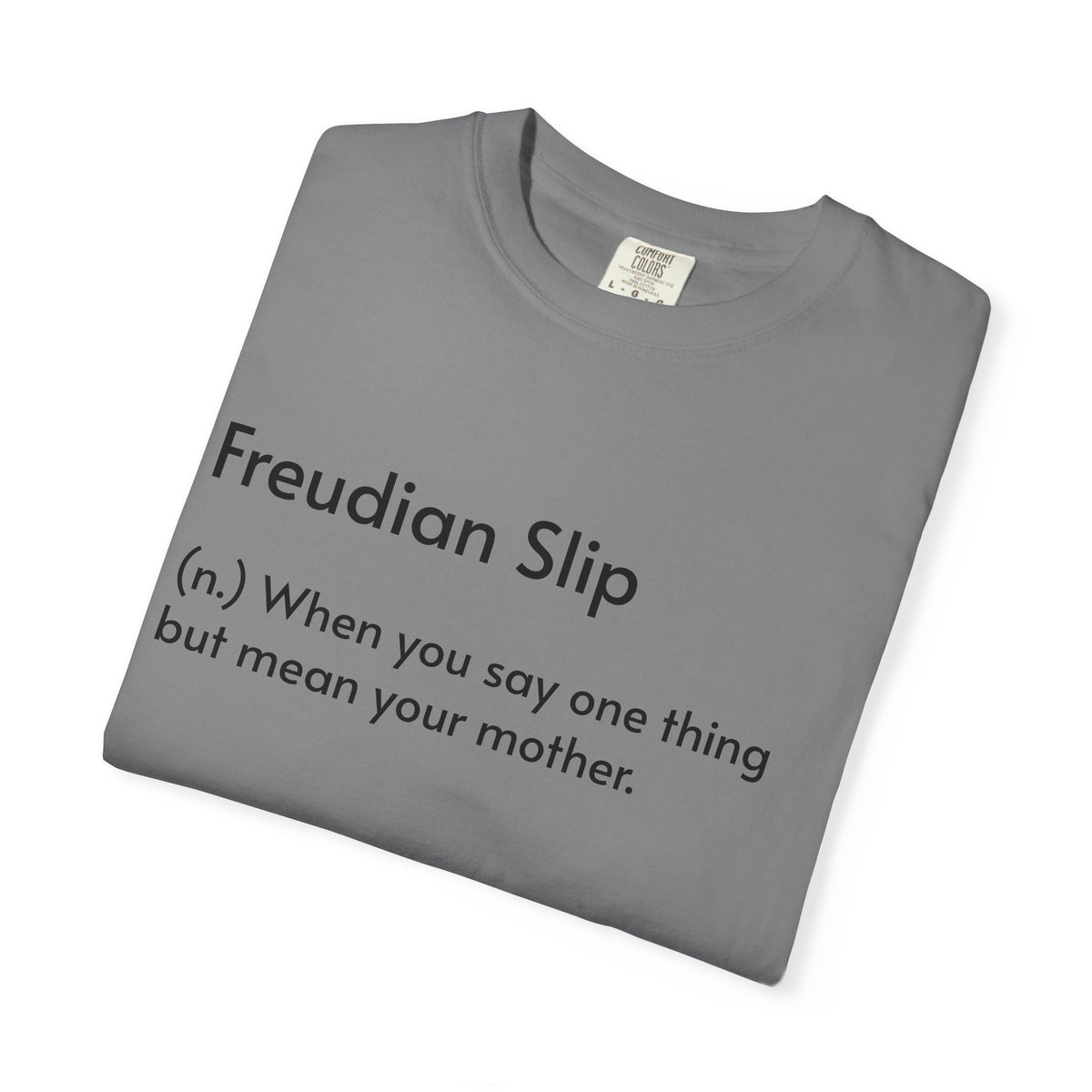 "Freudian Slip" Definition Shirt: Funny Psychology Quote Tee