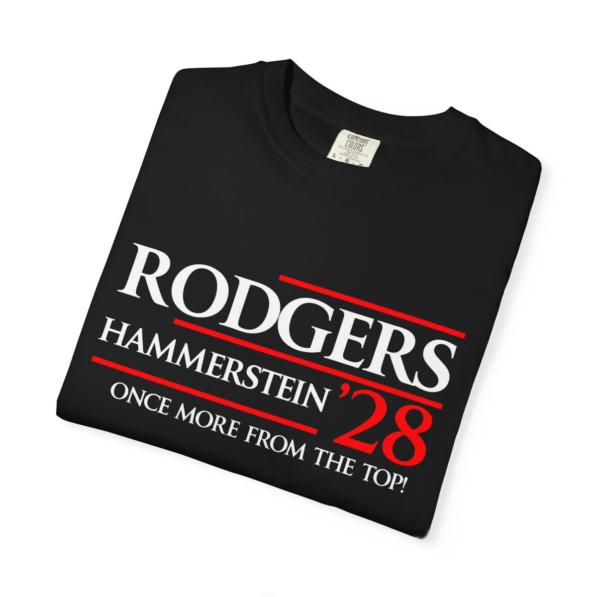 Rodgers & Hammerstein ’28 – Funny Broadway Political Parody T-Shirt