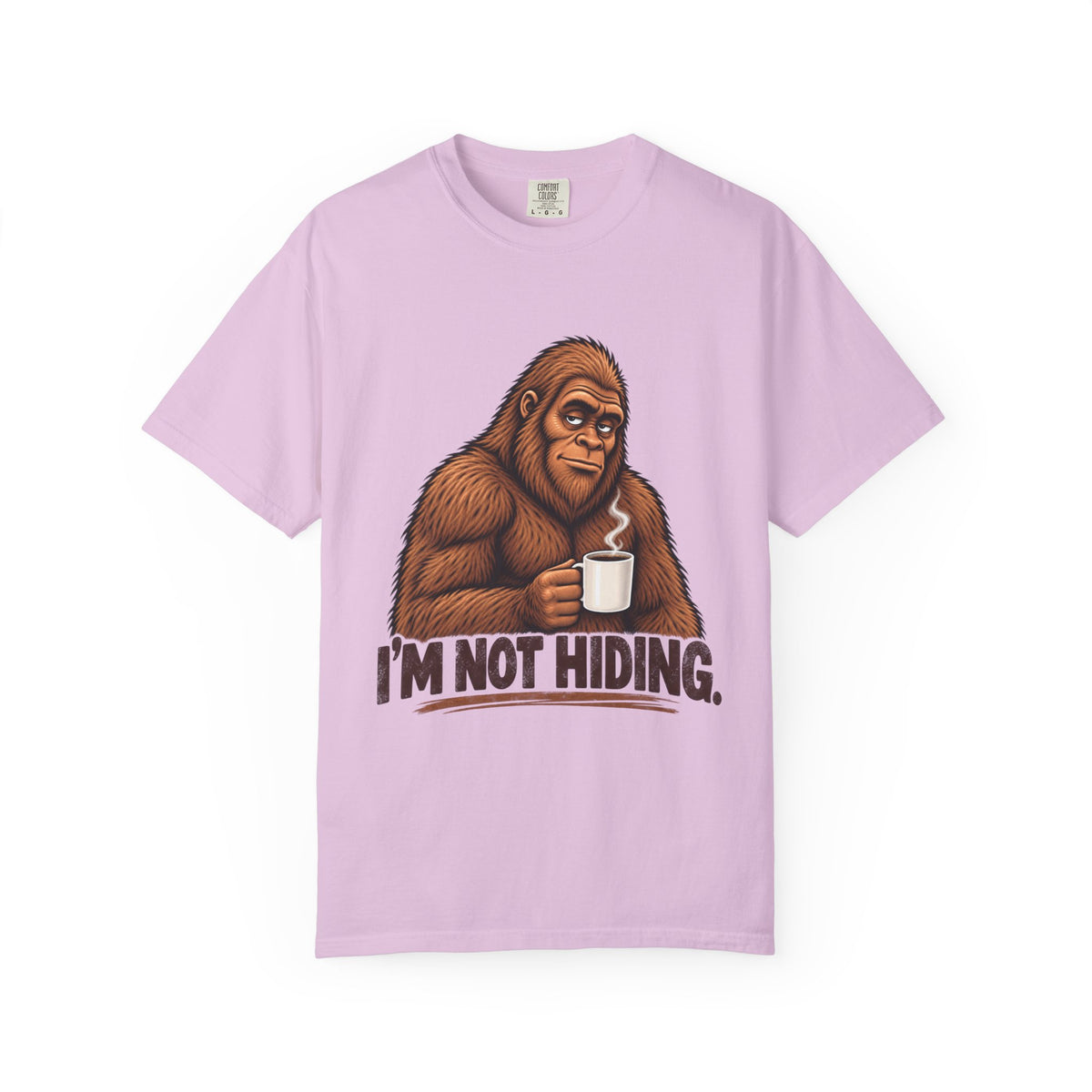 I'm Not Hiding – Funny Bigfoot Coffee T-Shirt