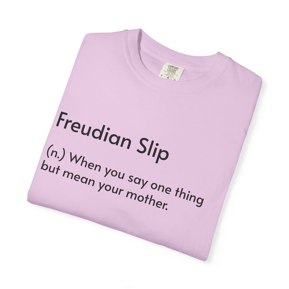 "Freudian Slip" Definition Shirt: Funny Psychology Quote Tee