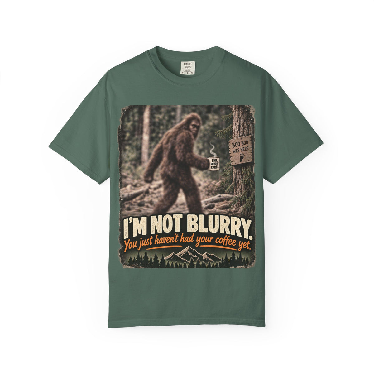 I'm Not Blurry – Funny Bigfoot Coffee T-Shirt