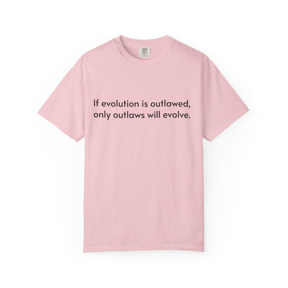 If Evolution Is Outlawed – Funny Evolution T-Shirt