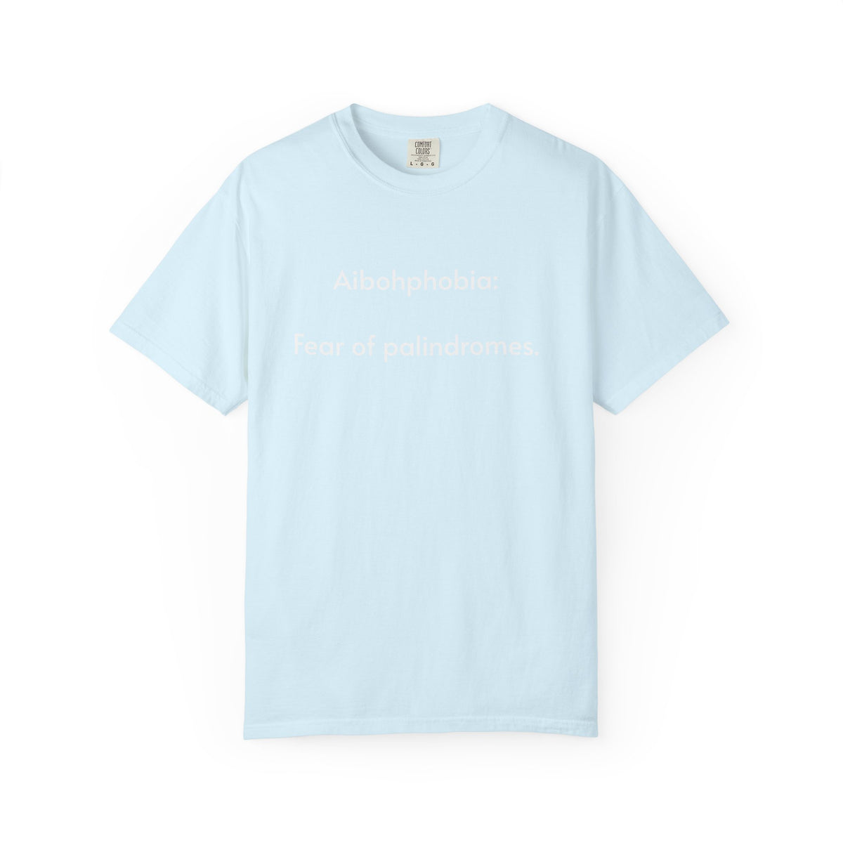 T-Shirt — "Aibohphobia: Fear of palindromes." Funny Wordplay Tee