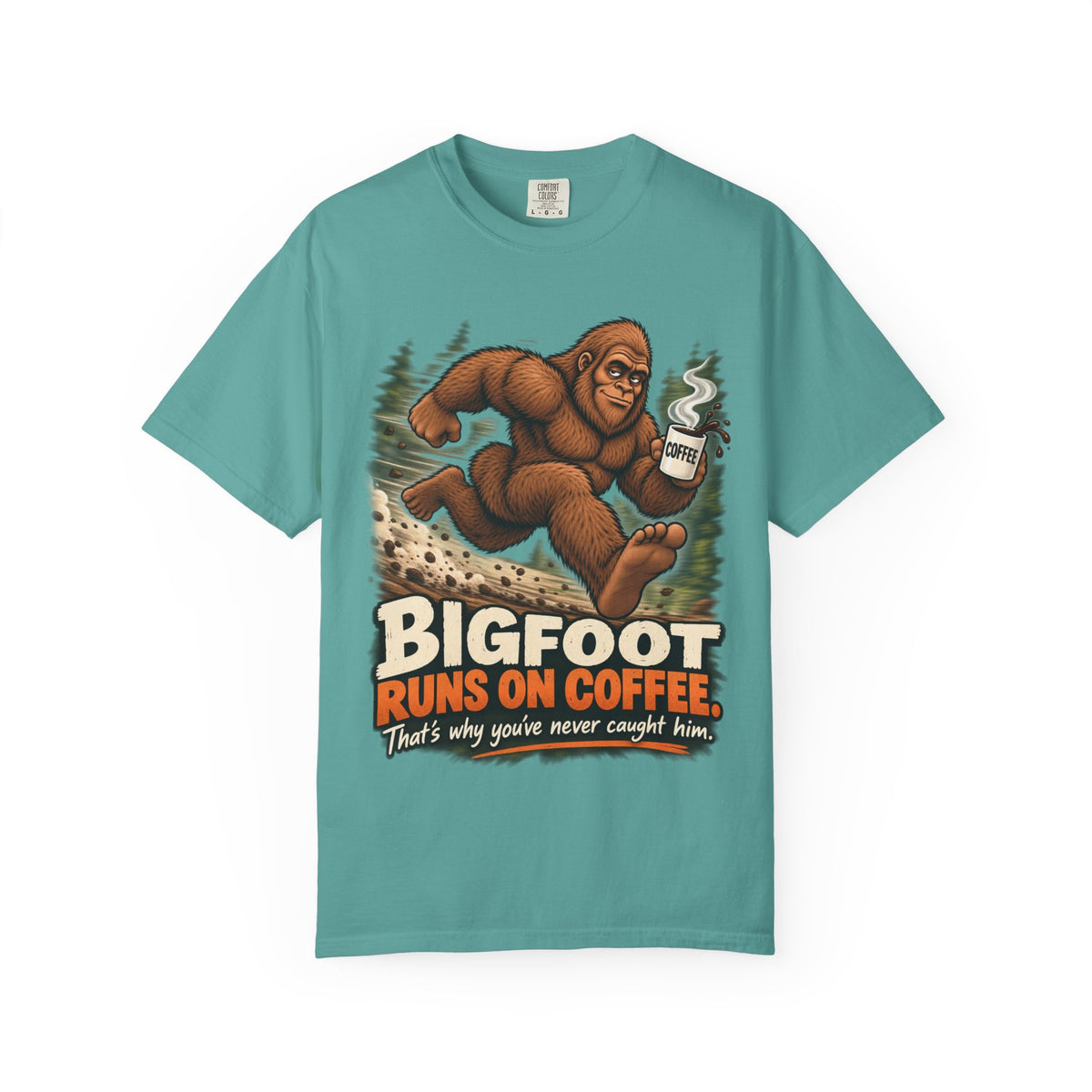 Bigfoot Runs on Coffee – Funny Sasquatch T-Shirt