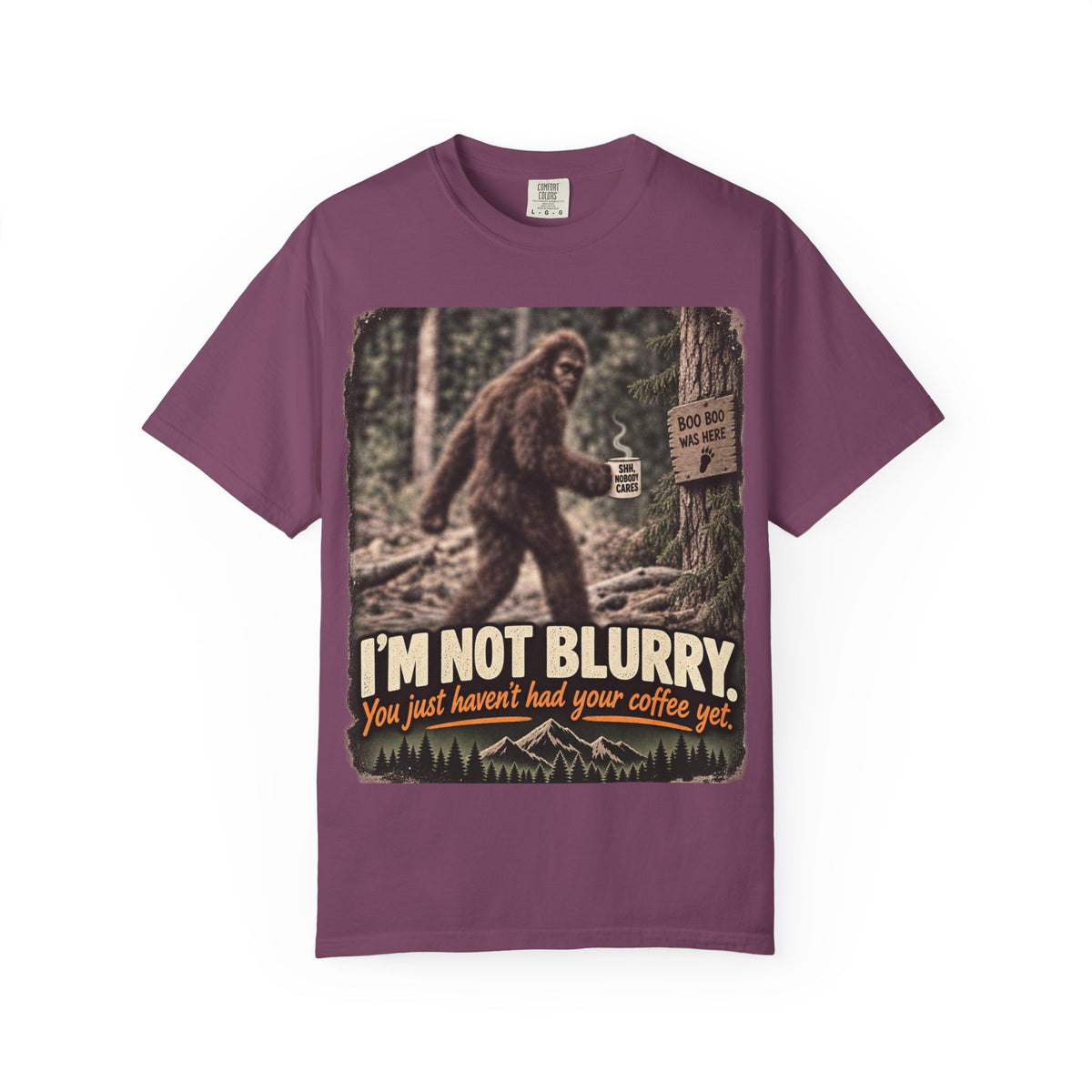 I'm Not Blurry – Funny Bigfoot Coffee T-Shirt