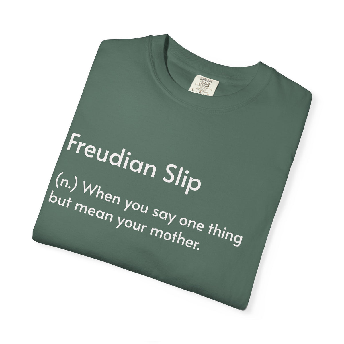 "Freudian Slip" Definition Shirt: Funny Psychology Quote Tee