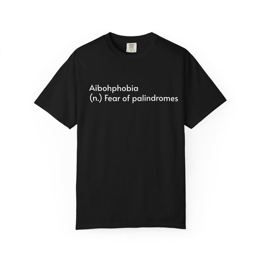 T-Shirt — "Aibohphobia: Fear of palindromes." Funny Wordplay Tee