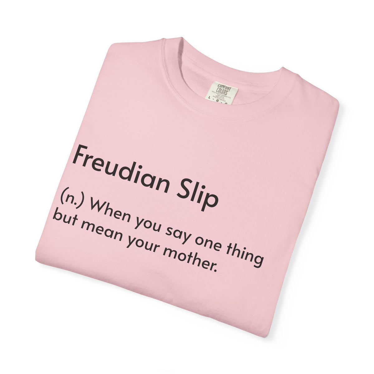 "Freudian Slip" Definition Shirt: Funny Psychology Quote Tee